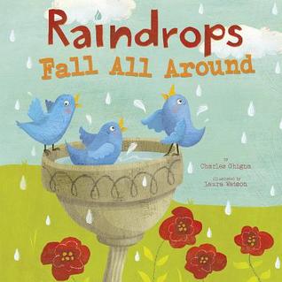 Raindrops Fall All Around (Nonfiction Picture Books: Springtime Weather Wonders)