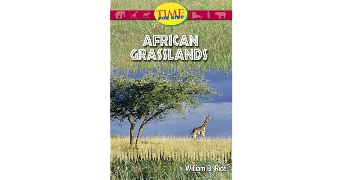 African Grasslands by William B. Rice