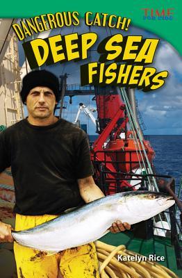 Dangerous Catch! Deep Sea Fishers (Paperback)