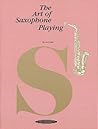 The Art of Saxophone Playing by Larry Teal