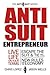 Anti Suit Entrepreneur by Chris Lopez