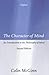 The Character of Mind by Colin McGinn