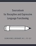 Sourcebook for Receptive and Expressive Language Functioning