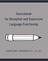 Sourcebook for Receptive and Expressive Language Functioning (William Beaumont) Sourcebook for Receptive and Expressive Language Functioning (William Beaumont)