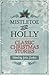 Mistletoe and Holly: Classic Christmas Stories