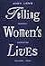 Telling Women's Lives: Subj...
