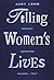 Telling Women's Lives by Judy Long