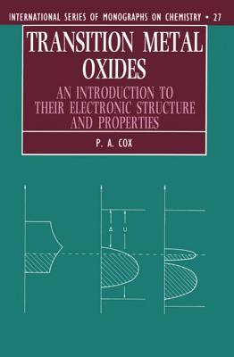 Transition Metal Oxides: An Introduction to their Electronic Structure and Properties (International Series of Monographs on Chemistry)