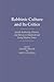 Rabbinic Culture and Its Critics by Daniel H. Frank