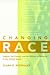 Changing Race: Latinos, the Census, and the History of Ethnicity in the United States