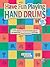 Ultimate Beginner Have Fun Playing Hand Drums for Bongo, Conga and Djembe Drums: A Fun, Musical, Hands-On Book and CD for Beginning Hand Drummers of ... & Online Audio (The Ultimate Beginner Series)