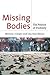 Missing Bodies by Monica J Casper Missing Bodies by Monica J Casper