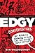 Edgy Conversations: How Ordinary People Can Achieve Outrageous Success