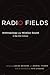 Radio Fields: Anthropology and Wireless Sound in the 21st Century