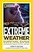 National Geographic Extreme Weather Survival Guide: Understand, Prepare, Survive, Recover