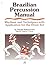 Brazilian Percussion Manual: Rhythms and Techniques with Application for the Drum Set