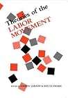 Theories of the Labor Movement Theories of the Labor Movement