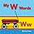 My W Words