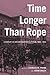 Time Longer than Rope by Charles M. Payne