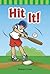 Hit It!
