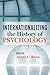 Internationalizing the History of Psychology by Adrian Brock
