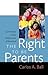 The Right to Be Parents by Carlos A. Ball