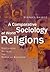 A Comparative Sociology of World Religions: Virtuosi, Priests, and Popular Religion