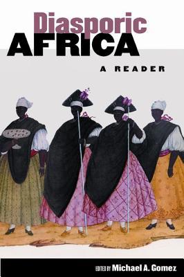 Diasporic Africa: A Reader (Paperback)