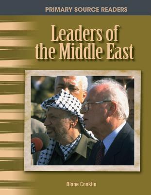 Leaders of the Middle East: The 20th Century (Primary Source Readers)