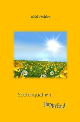 Seelenqual mit HappyEnd (German Edition)