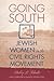 Going South: Jewish Women in the Civil Rights Movement