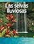 Las selvas lluviosas (Rainforests) (Spanish Version)