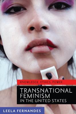 Transnational Feminism in the United States: Knowledge, Ethics, Power (Paperback)