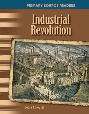 Industrial Revolution (Primary Source Readers: 20th Century)