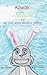 Rowdy the Rainbow Rabbit: a...
