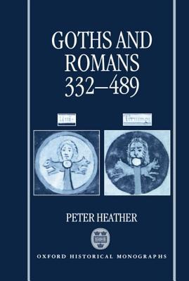 Goths and Romans: 332-489