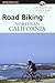 Road Biking™ Northern California (Road Biking Series)