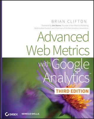 Advanced Web Metrics with Google Analytics (Paperback)