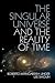 The Singular Universe and the Reality of Time: A Proposal in Natural Philosophy