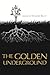 The Golden Underground (African American Life)