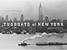 Tugboats of New York: An Illustrated History Tugboats of New York: An Illustrated History