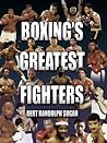 Boxing's Greatest Fighters Boxing's Greatest Fighters