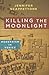 Killing the Moonlight: Mode...