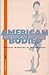 American Bodies by Tim Armstrong