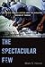 The Spectacular Few by Mark S. Hamm