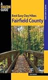 Best Easy Day Hikes Fairfield County (Best Easy Day Hikes Series)