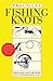 Practical Fishing Knots by Lefty Kreh Practical Fishing Knots by Lefty Kreh