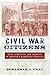Civil War Citizens: Race, E...