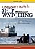 Beginner's Guide to Ship Watching on the Great Lakes: What to Look for, Ship-watching Destinations, Ports, Whistles and More