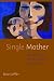 Single Mother: The Emergenc...